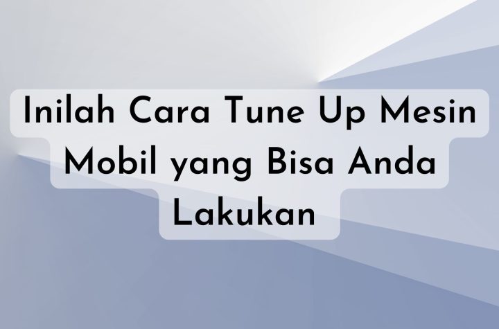 tune up mesin mobil