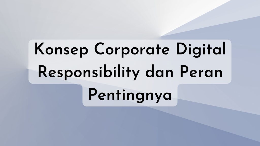 Corporate Digital Responsibility (CDR)